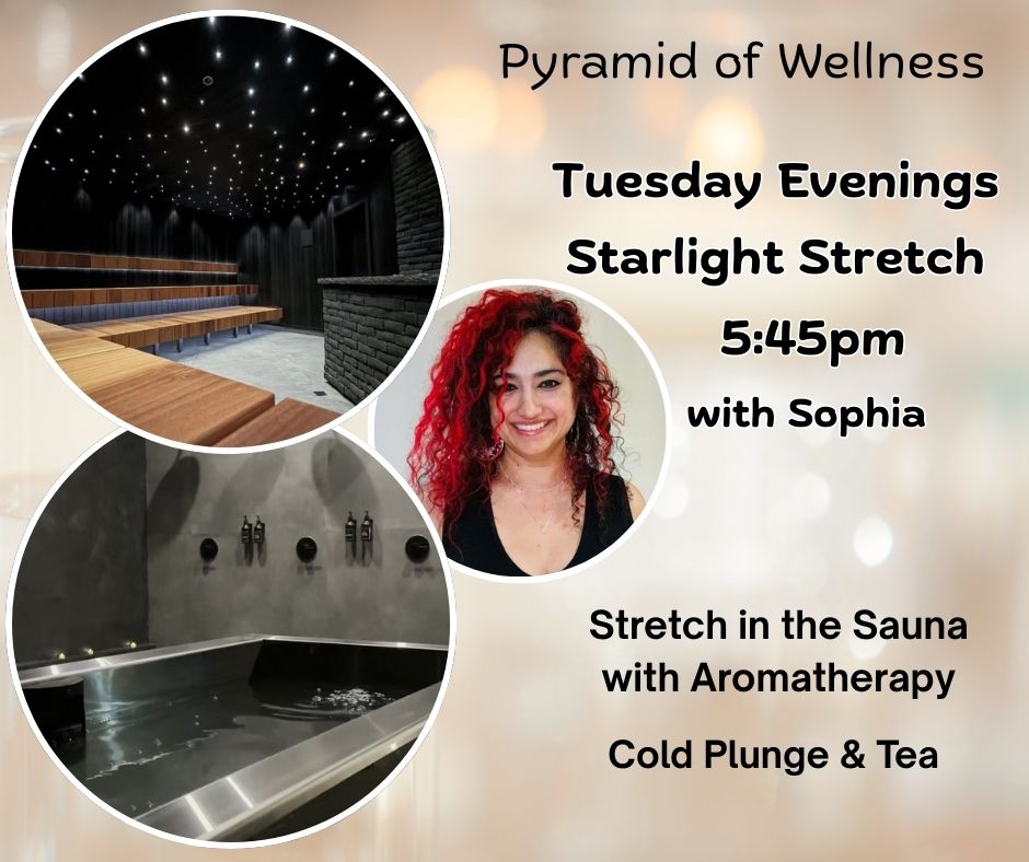 Stretch in the Sauna with Sophia at Pyramid of Wellness