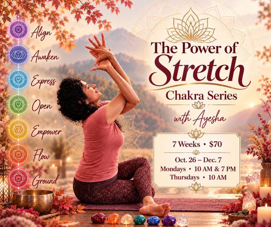 The Power of Stretch Chakra Series at Rasa Flow Yoga